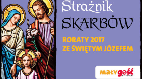 Roraty 2017 - św. Józef - Strażnik Skarbów